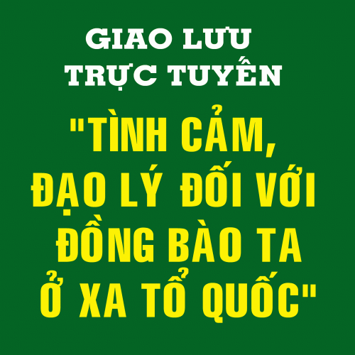 Giao lưu trực tuyến “Tình cảm, đạo lý đối với đồng bào ta ở xa Tổ quốc”